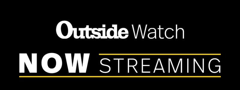 Outside Watch | Now Streaming