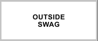 Outside Swag